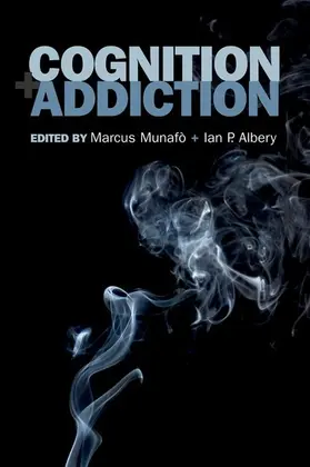 Munaf¿ / Munafó / Albery |  Cognition and Addiction | Buch |  Sack Fachmedien