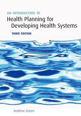 Green |  An Introduction to Health Planning for Developing Health Systems | Buch |  Sack Fachmedien