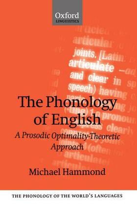 Hammond |  The Phonology of English 'a Prosodic Optimality-Theoretic Approach' | Buch |  Sack Fachmedien