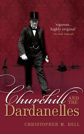 Bell |  Churchill and the Dardanelles | Buch |  Sack Fachmedien