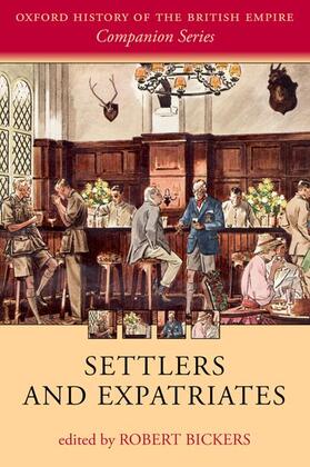 Bickers |  Settlers and Expatriates | Buch |  Sack Fachmedien