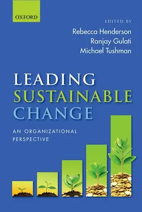 Henderson / Gulati / Tushman |  Leading Sustainable Change | Buch |  Sack Fachmedien