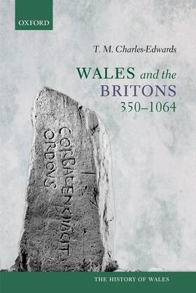 Charles-Edwards |  Wales and the Britons, 350-1064 | Buch |  Sack Fachmedien