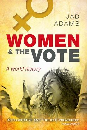 Adams |  Women and the Vote | Buch |  Sack Fachmedien
