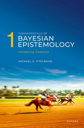 Titelbaum |  Fundamentals of Bayesian Epistemology 1 | Buch |  Sack Fachmedien