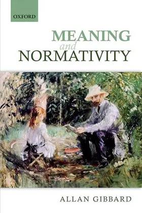 Gibbard |  Meaning and Normativity | Buch |  Sack Fachmedien