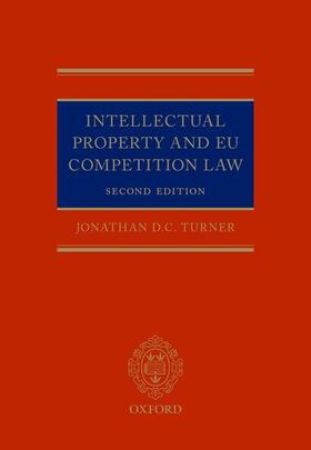 Turner |  Intellectual Property and EU Competition Law | Buch |  Sack Fachmedien