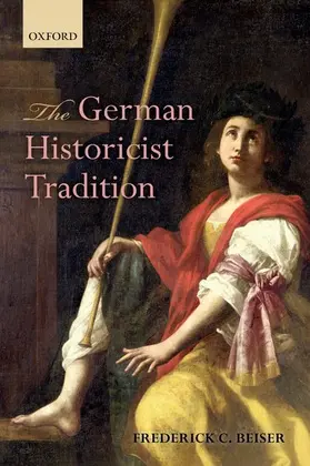 Beiser |  GERMAN HISTORICIST TRADITION P | Buch |  Sack Fachmedien