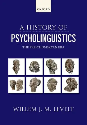 Levelt |  A History of Psycholinguistics | Buch |  Sack Fachmedien