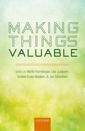 Kornberger / Justesen / Koed Madsen |  Making Things Valuable | Buch |  Sack Fachmedien