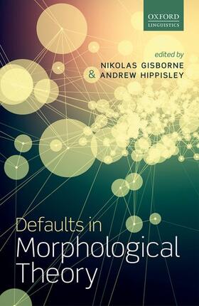 Gisborne / Hippisley |  Defaults in Morphological Theory | Buch |  Sack Fachmedien