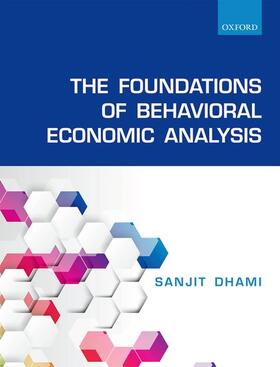 Dhami |  The Foundations of Behavioral Economic Analysis | Buch |  Sack Fachmedien