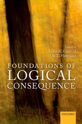 Caret / Hjortland |  Foundations of Logical Consequence | Buch |  Sack Fachmedien