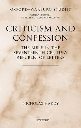 Hardy |  Criticism and Confession: The Bible in the Seventeenth Century Republic of Letters | Buch |  Sack Fachmedien