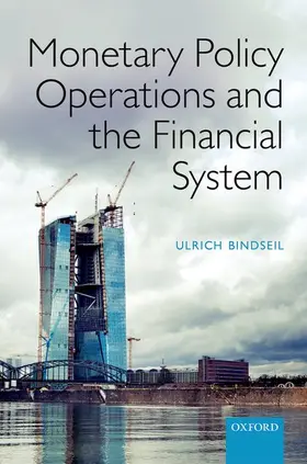 Bindseil |  Monetary Policy Operations and the Financial System | Buch |  Sack Fachmedien