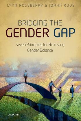 Roseberry / Roos |  Bridging the Gender Gap: Seven Principles for Achieving Gender Balance | Buch |  Sack Fachmedien
