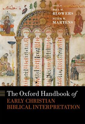 Blowers / Martens |  The Oxford Handbook of Early Christian Biblical Interpretation | Buch |  Sack Fachmedien