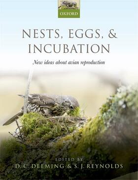 Deeming / Reynolds |  Nests, Eggs, and Incubation: New Ideas about Avian Reproduction | Buch |  Sack Fachmedien