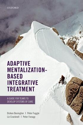 Bevington / Fuggle / Cracknell |  Adaptive Mentalization-Based Integrative Treatment | Buch |  Sack Fachmedien