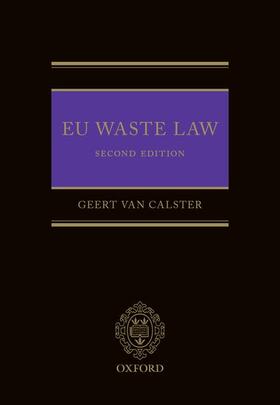 Calster / Van Calster | EU Waste Law | Buch | 978-0-19-871978-6 | sack.de