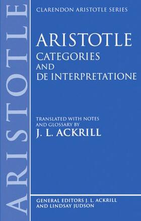 Ackrill / Aristotle / Judson |  Aristotle Categories and de Interpretatione | Buch |  Sack Fachmedien