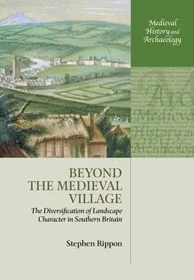 Rippon |  Beyond the Medieval Village | Buch |  Sack Fachmedien