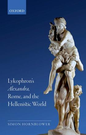 Hornblower |  Lykophron's Alexandra, Rome, and the Hellenistic World | Buch |  Sack Fachmedien