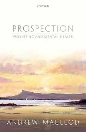 MacLeod |  Prospection, Well-Being, and Mental Health | Buch |  Sack Fachmedien