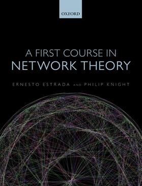 Estrada / Knight |  A First Course in Network Theory | Buch |  Sack Fachmedien