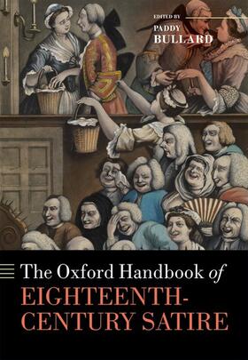 Bullard |  The Oxford Handbook of Eighteenth-Century Satire | Buch |  Sack Fachmedien