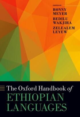 Meyer / Wakjira / Leyew |  The Oxford Handbook of Ethiopian Languages | Buch |  Sack Fachmedien