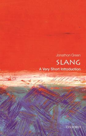 Green |  Slang: A Very Short Introduction | Buch |  Sack Fachmedien