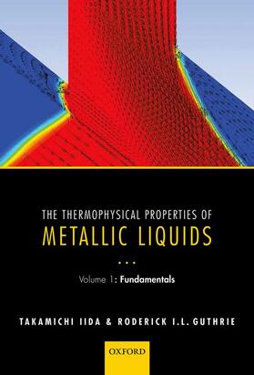 Iida / Guthrie |  The Thermophysical Properties of Metallic Liquids | Buch |  Sack Fachmedien