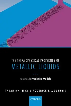 Iida / Guthrie |  The Thermophysical Properties of Metallic Liquids | Buch |  Sack Fachmedien