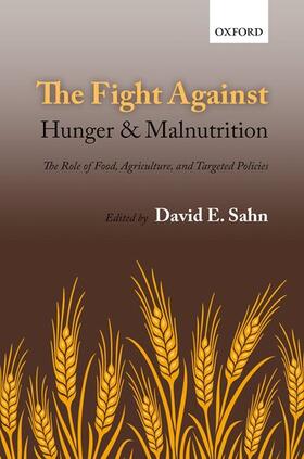 Sahn |  The Fight Against Hunger and Malnutrition: The Role of Food, Agriculture, and Targeted Policies | Buch |  Sack Fachmedien