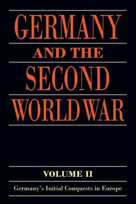 Maier / Rohde / Stegemann |  Germany and the Second World War: Volume II: Germany's Initial Conquests in Europe | Buch |  Sack Fachmedien