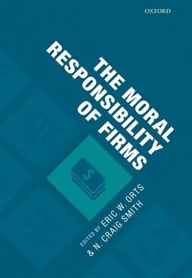 Orts / Smith |  The Moral Responsibility of Firms | Buch |  Sack Fachmedien