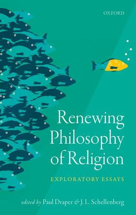 Draper / Schellenberg |  Renewing Philosophy of Religion: Exploratory Essays | Buch |  Sack Fachmedien