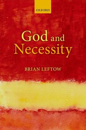 Leftow |  God and Necessity | Buch |  Sack Fachmedien