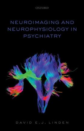 Linden |  Neuroimaging and Neurophysiology in Psychiatry | Buch |  Sack Fachmedien
