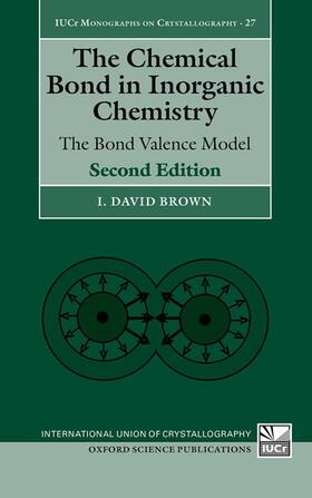 Brown |  The Chemical Bond in Inorganic Chemistry: The Bond Valence Model | Buch |  Sack Fachmedien