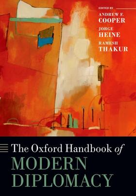 Cooper / Heine / Thakur |  The Oxford Handbook of Modern Diplomacy | Buch |  Sack Fachmedien