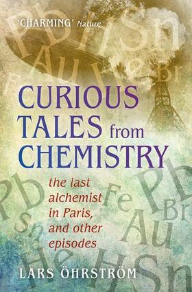 Ohrstrom / Öhrström |  Curious Tales from Chemistry | Buch |  Sack Fachmedien