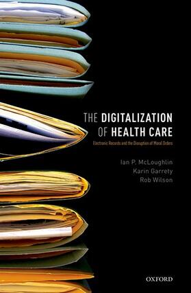 McLoughlin / Garrety / Wilson |  The Digitalization of Health Care | Buch |  Sack Fachmedien