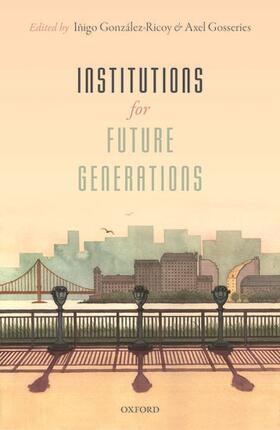 Gonzalez-Ricoy / González-Ricoy / Gosseries |  Institutions for Future Generations | Buch |  Sack Fachmedien