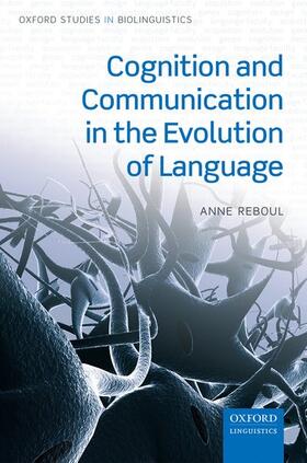 Reboul |  Cognition and Communication in the Evolution of Language | Buch |  Sack Fachmedien