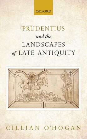 O'Hogan |  Prudentius and the Landscapes of Late Antiquity | Buch |  Sack Fachmedien