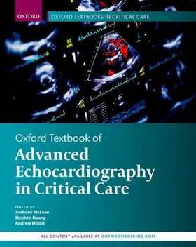 McLean / Huang / Hilton |  Oxford Textbook of Advanced Critical Care Echocardiography | Buch |  Sack Fachmedien