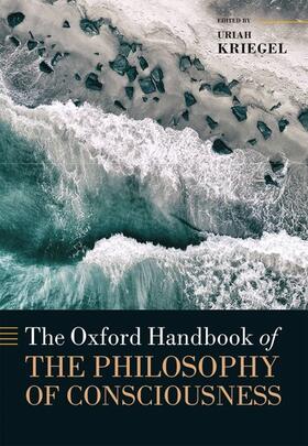 Kriegel |  The Oxford Handbook of the Philosophy of Consciousness | Buch |  Sack Fachmedien