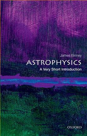 Binney |  Astrophysics: A Very Short Introduction | Buch |  Sack Fachmedien